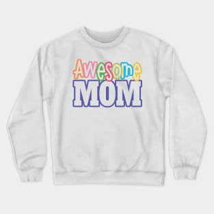 Colorful Awesome Mom Mother's Day Typography Crewneck Sweatshirt